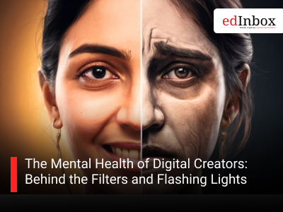 The Mental Health of Digital Creators: Behind the Filters and Flashing Lights